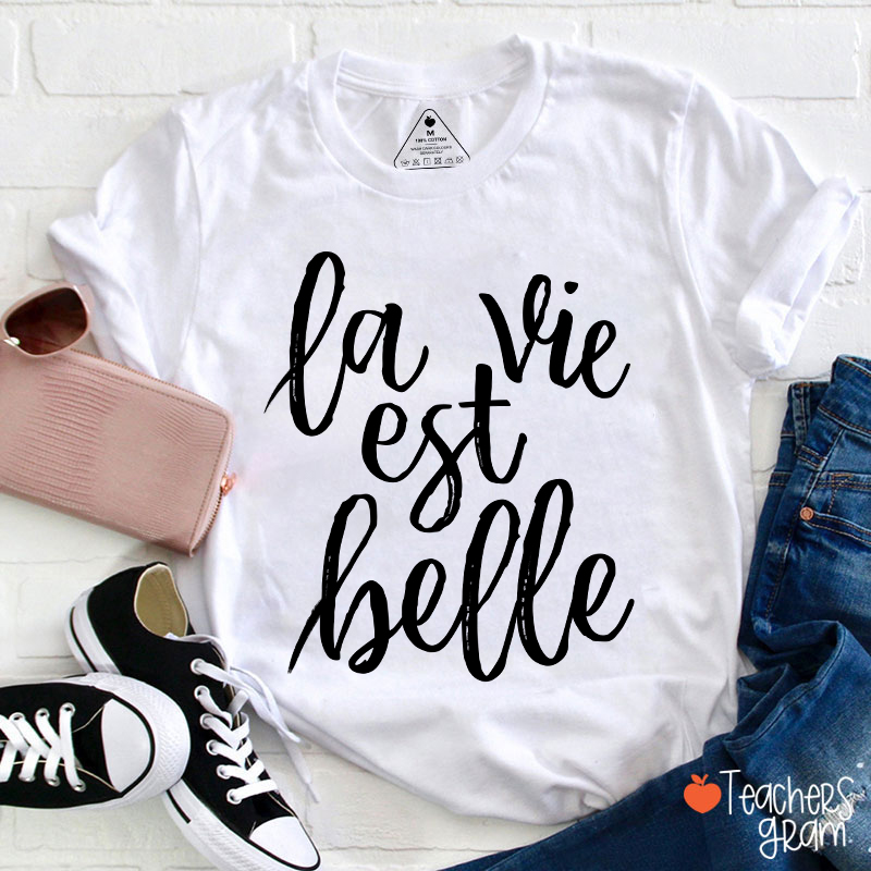 La Vie Est Balle French Teacher T-Shirt