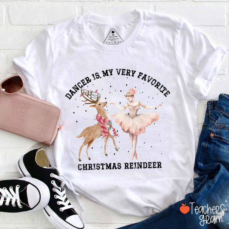 Dance Is My Very Favorite Christmas Reindeer Teacher T-Shirt