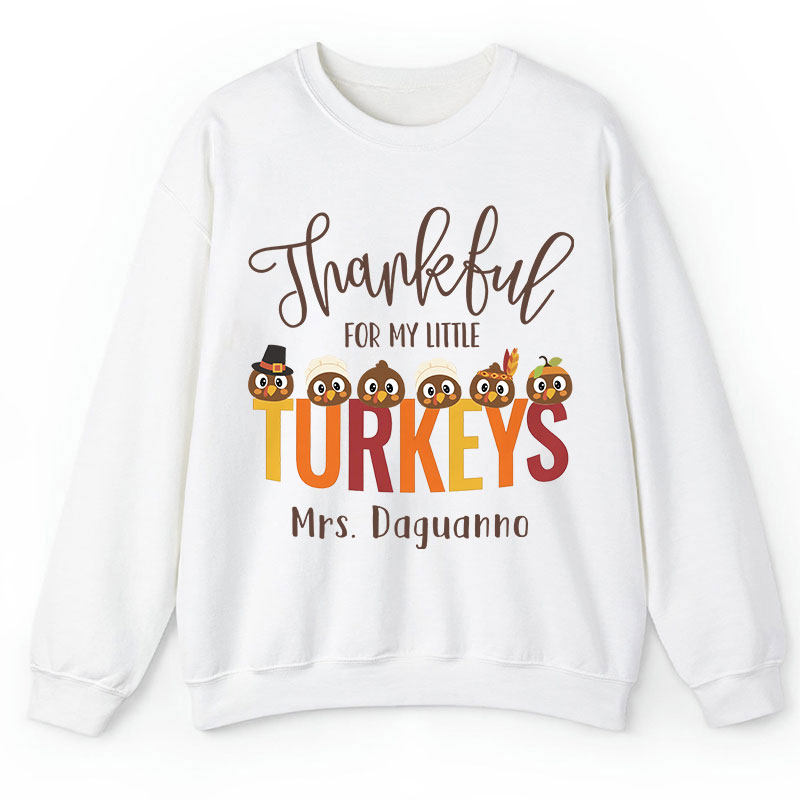 Personalized Thankful For My Little Turkeys Teacher Sweatshirt