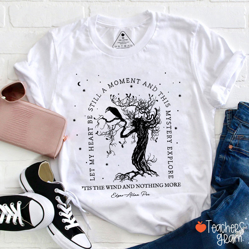 Tis The Wind And Nothing More Teacher T-Shirt