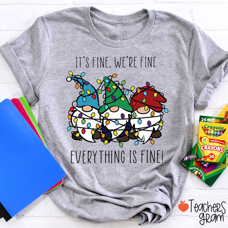 Everything Is Fine Teacher T-Shirt Sale-Teachersgram