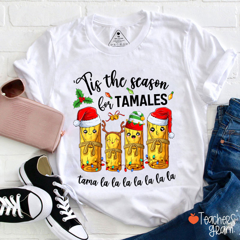Tis The Season For Tamales Spanish Teacher T-Shirt