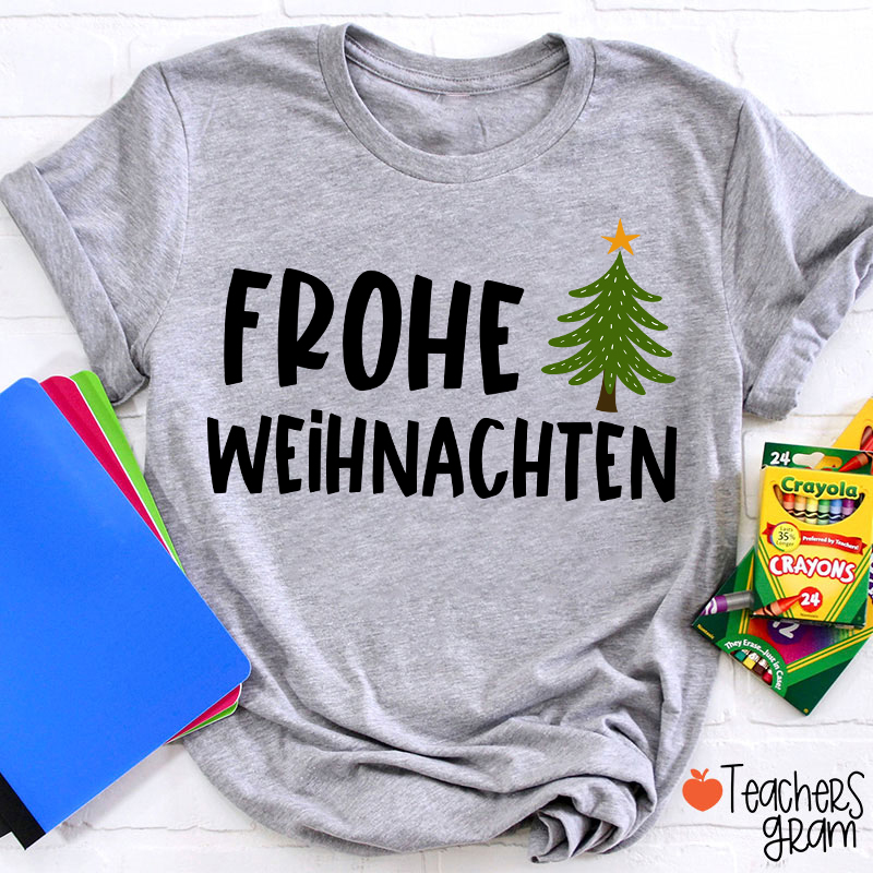 Frohe Weihnachten Christmas Tree German Teacher T-Shirt