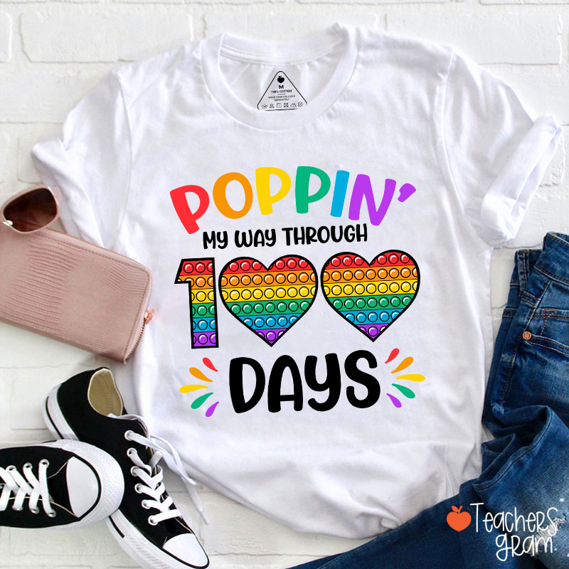 Poppin' My Way Through 100 Days Teacher T-Shirt