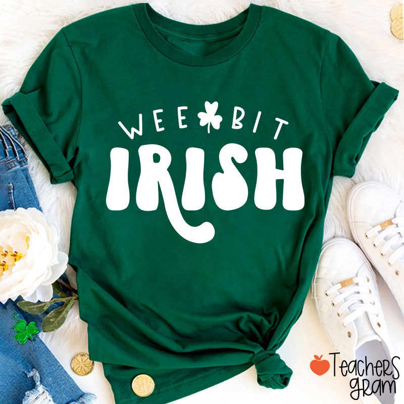 Wee Bit Irish Teacher T-Shirt