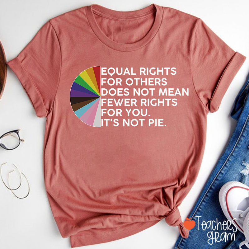 Equal Rights For Others Teacher T-Shirt