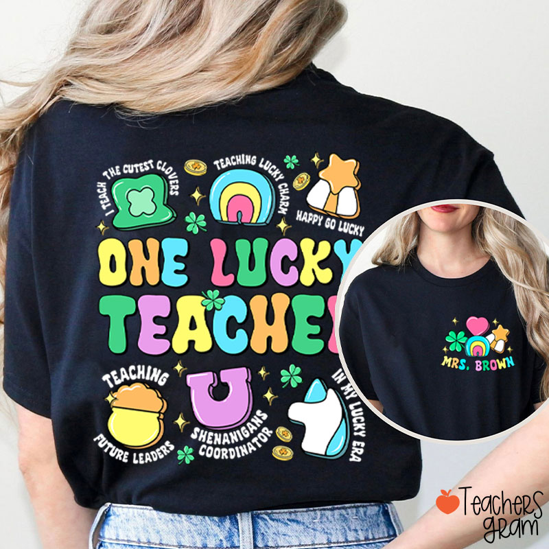 Personalized Name One Lucky Teacher Two Sided T-Shirt
