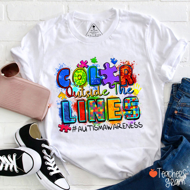 Color Outside The Lines Teacher T-Shirt