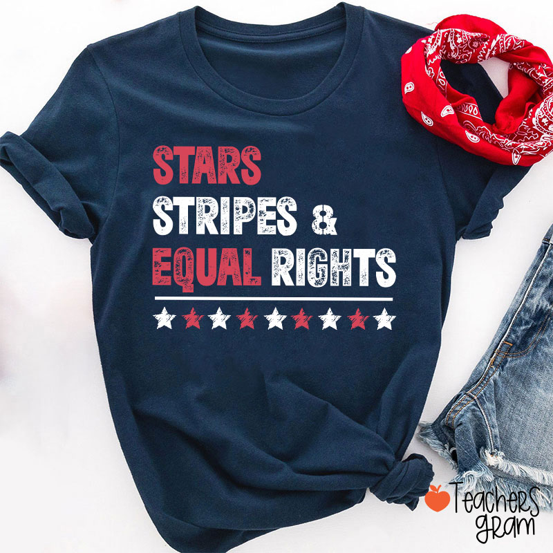 Stars Stripes And Equal Rights Teacher T-Shirt
