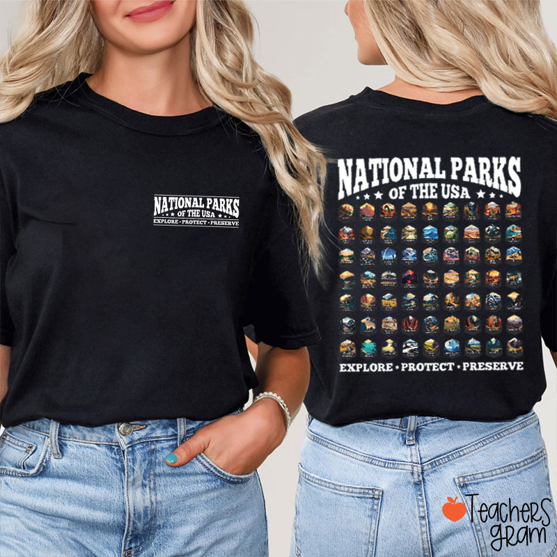 National Parks Of The USA Explore Protect Preserve Teacher Two Sided T-Shirt