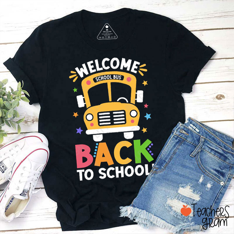 School Bus Welcome Back To School Teacher T-Shirt