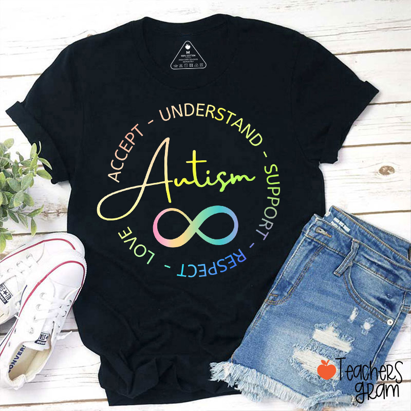 Accept Understand Support Respect Love Autism Teacher T-Shirt