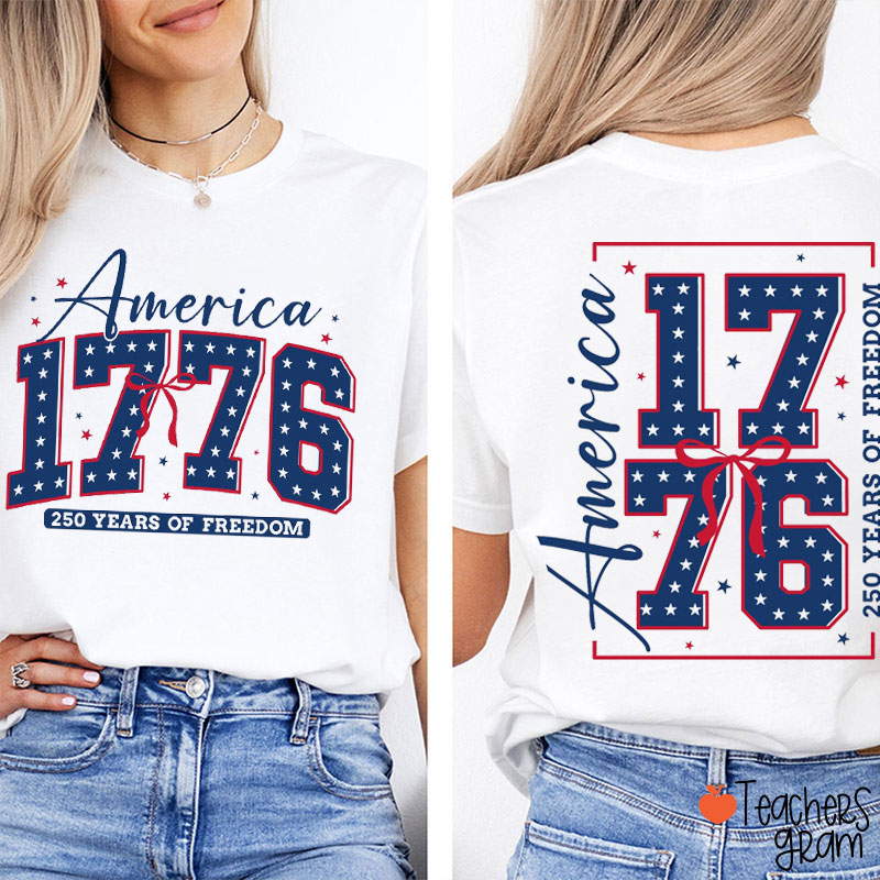 America 1776 250 Years Of Freedom Teacher Two Sided T-Shirt