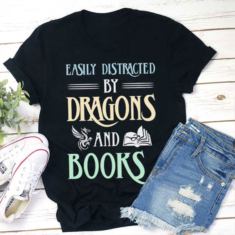Teachergive | Easily Distracted By Dragons And Books Teacher T-Shirt sale