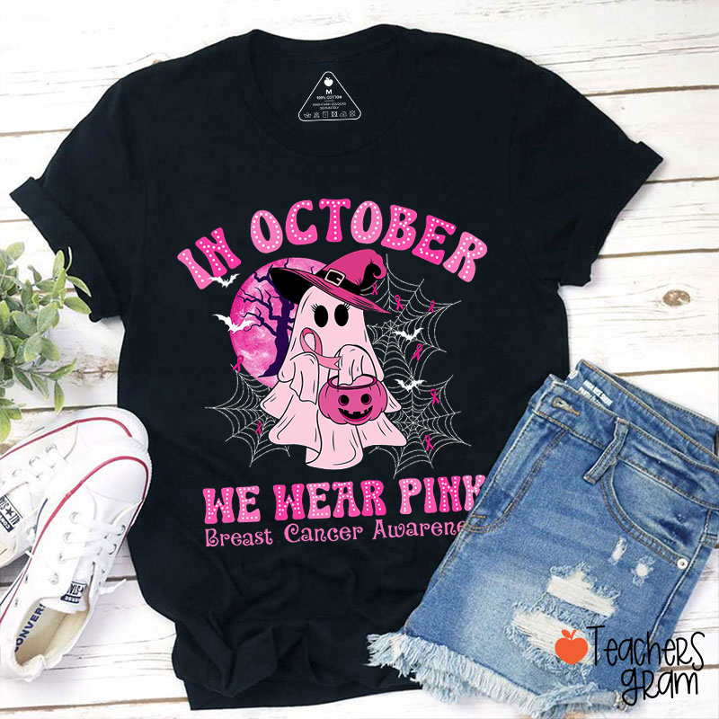 In October We Wear Pink Ghost Pumpkin Teacher T-Shirt