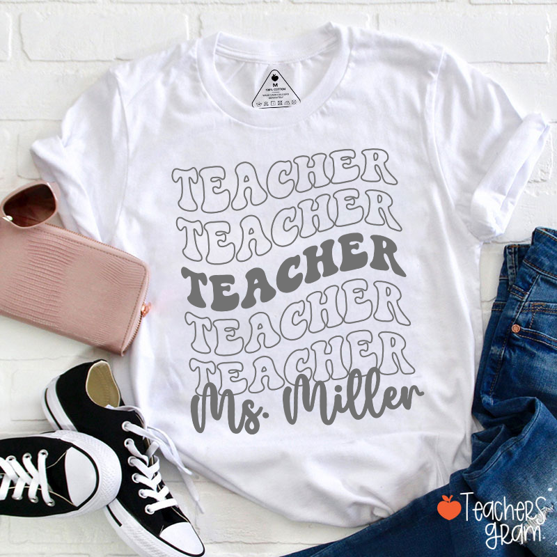 Personalized Text And Name Stacked Typography Teacher T-Shirt