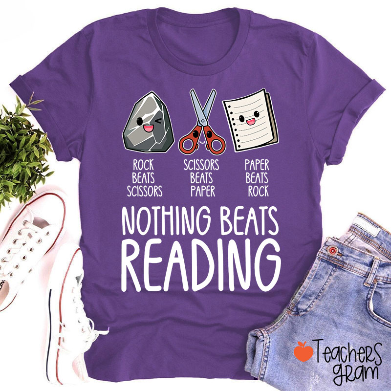Nothing Beats Reading Teacher T-Shirt