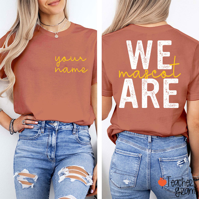 Personalized Mascot And Name We Are School Spirit Teacher Two Sided T-Shirt
