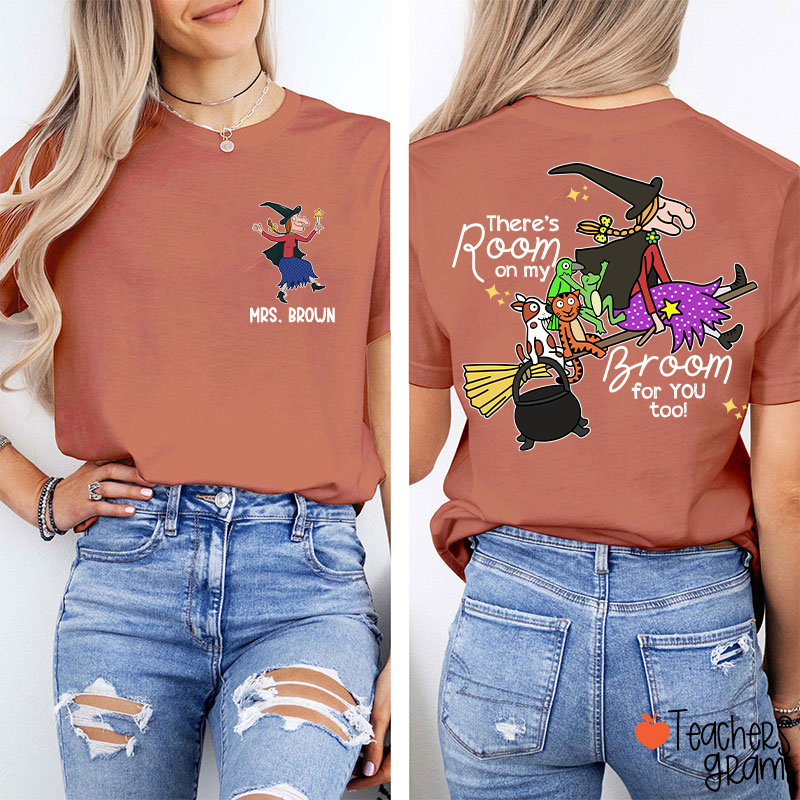 Personalized Name There's Room For You Teacher Two Sided T-Shirt