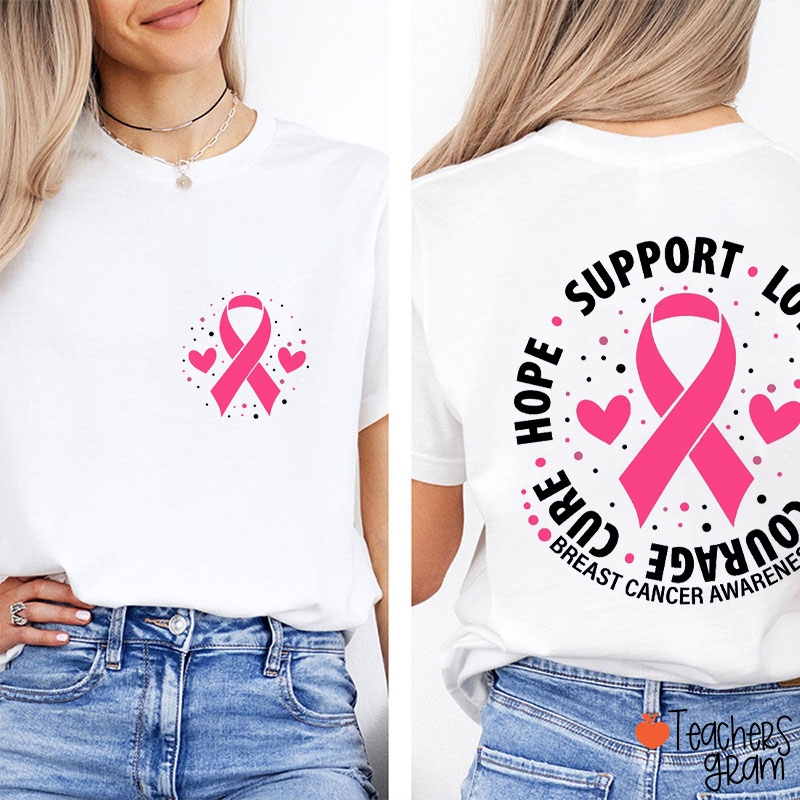 Support Love Care Courage Cure Hope Two Sided T-Shirt
