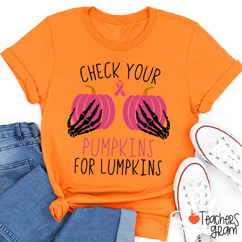 Check Your Pumpkins For Lumpkin Teacher T-Shirt
