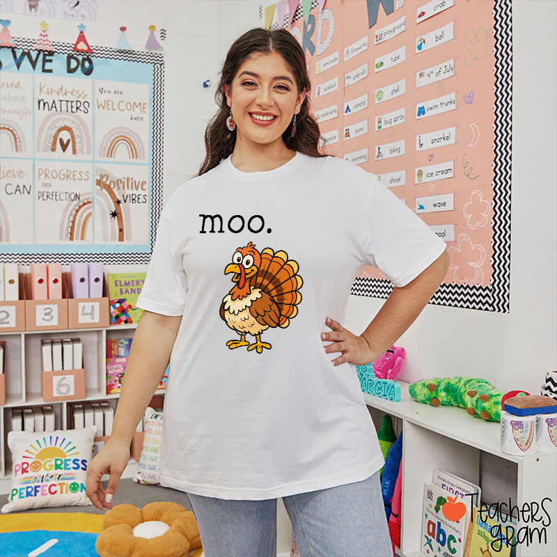 Moo Turkey Thanksgiving Teacher T-Shirt