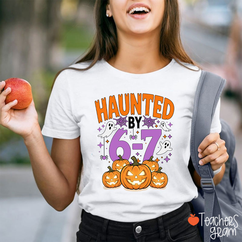Haunted By 67 Scary Pumpkin Teacher T-Shirt
