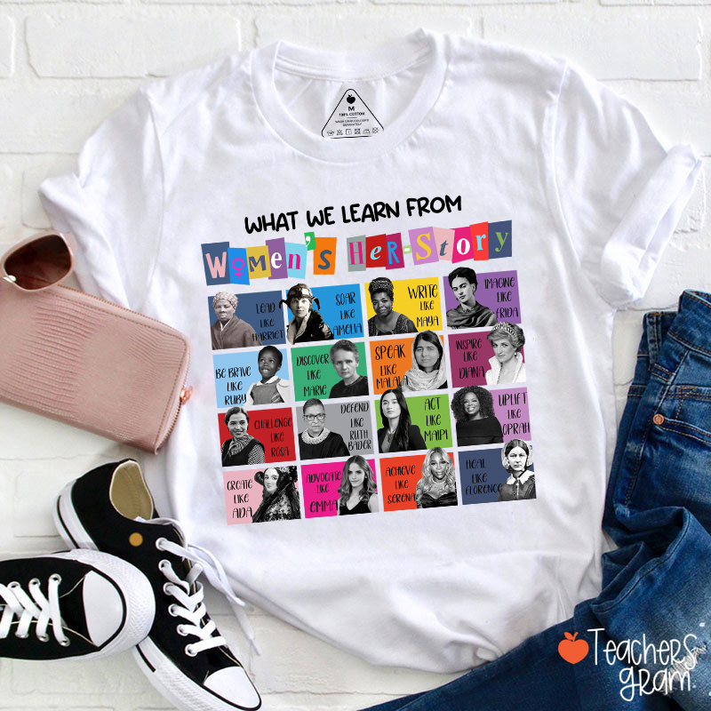 What We Learn From Women's Her-Story Teacher T-Shirt