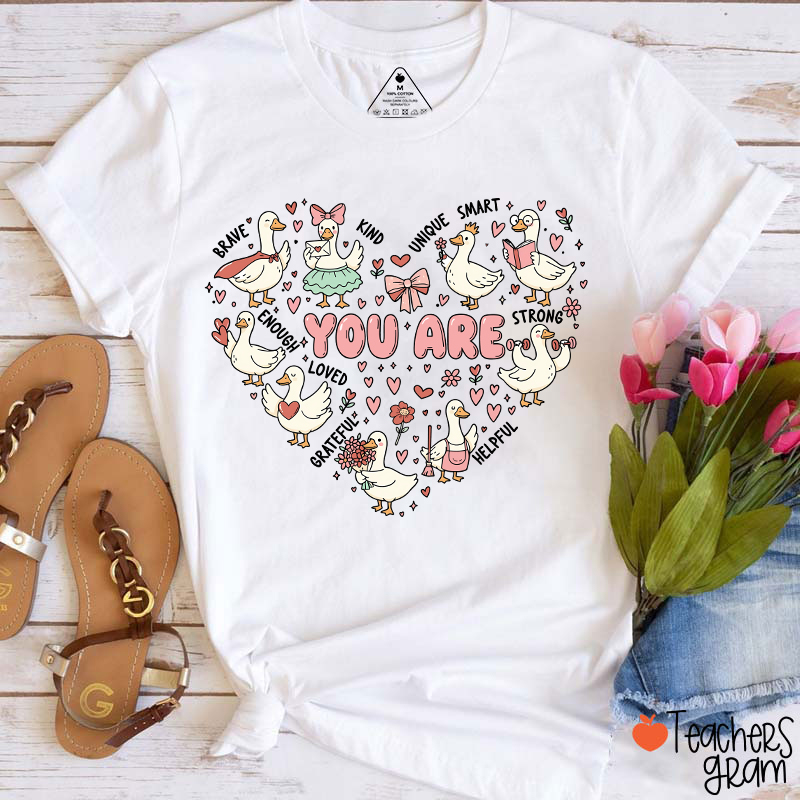 You Are Affirmations Goose Valentines Day Teacher T-Shirt