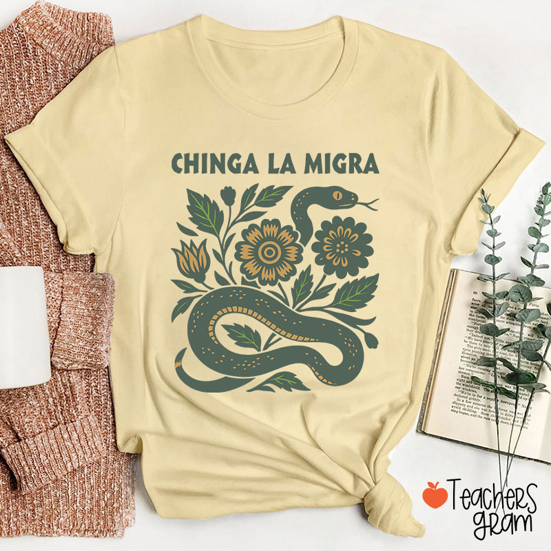 Chinga La Migra Snake Teacher T-Shirt