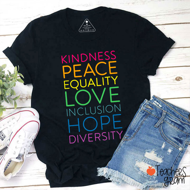 Kindness Peace Equality Love Inclusion Hope Diversity Teacher T-Shirt Sale-Teachersgram