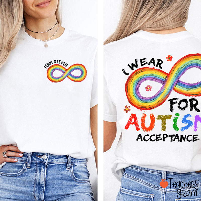 Personalized Name I Wear For Autism Acceptance Teacher Two Sided T-Shirt