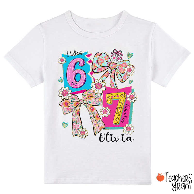 Personalized I Was 6 Now I'm 7 Coquette Bow Class T-Shirt