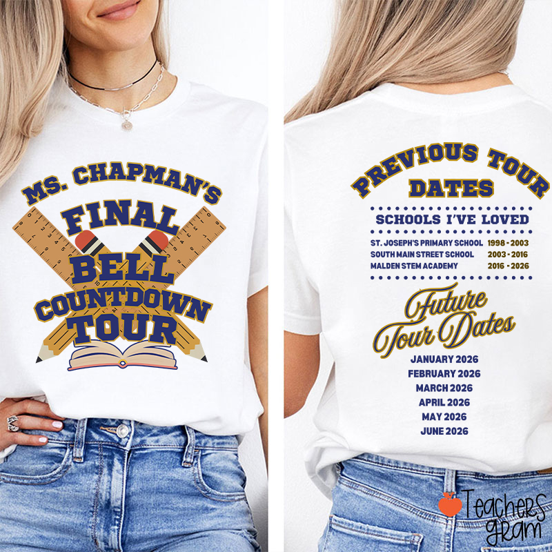 Personalized Final Bell Countdown Tour Teacher Two Sided T-Shirt
