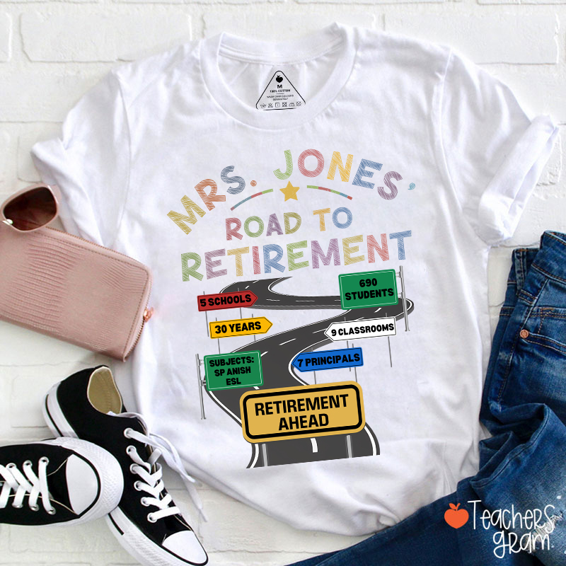 Personalized Name Road To Retirement Teacher T-Shirt