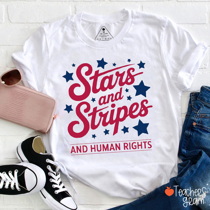 Stars And Stripes And Human Rights Teacher T-Shirt