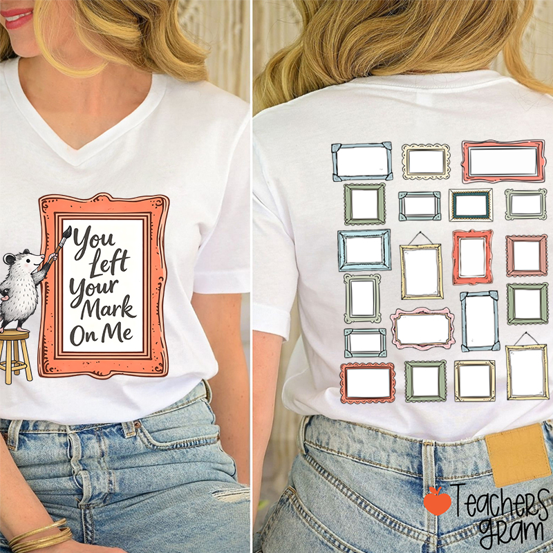 You Left Your Mark On Me Autograph Teacher Female V-Neck Two Sided T-Shirt