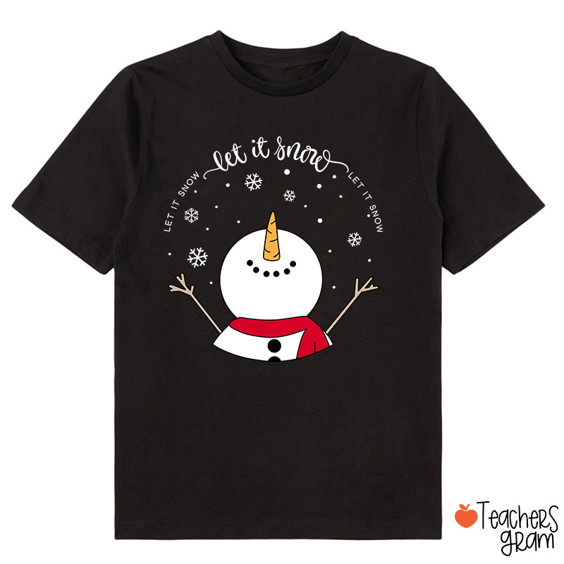 Let It Snow Class T-Shirt