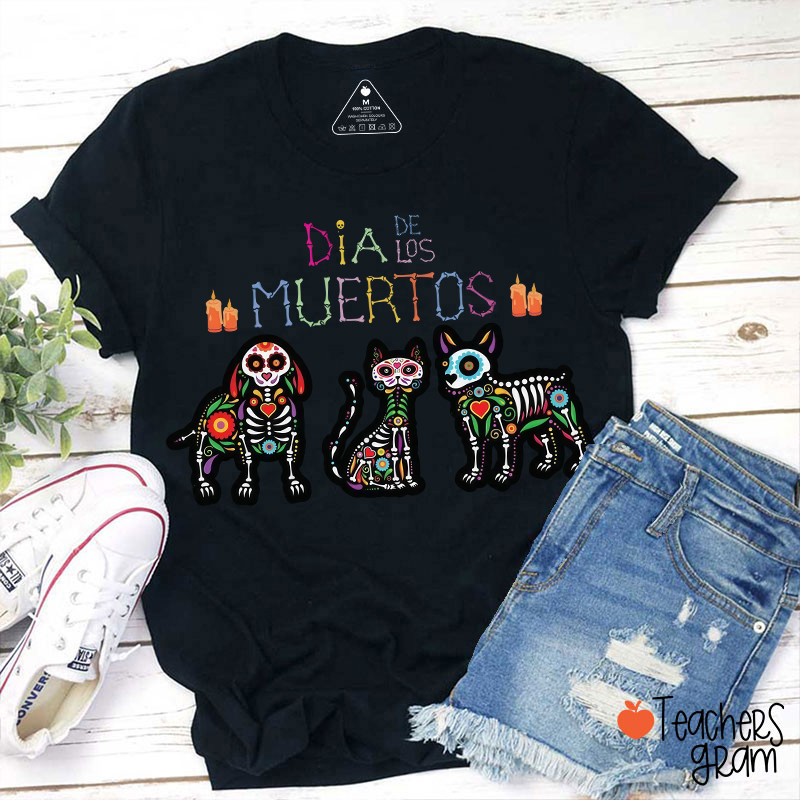 Day Of The Dead Sugar Skull Pets Teacher T-Shirt
