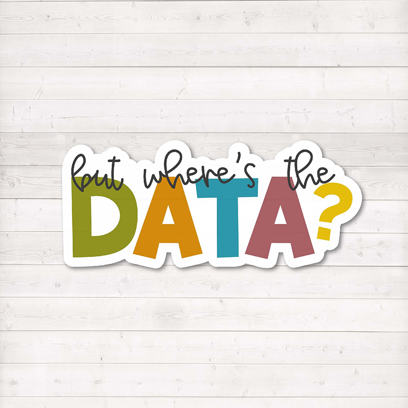 But Where's The Data Teacher Stickers
