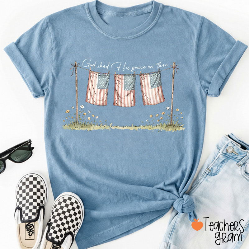 God Shed His Grace On Thee Teacher T-Shirt