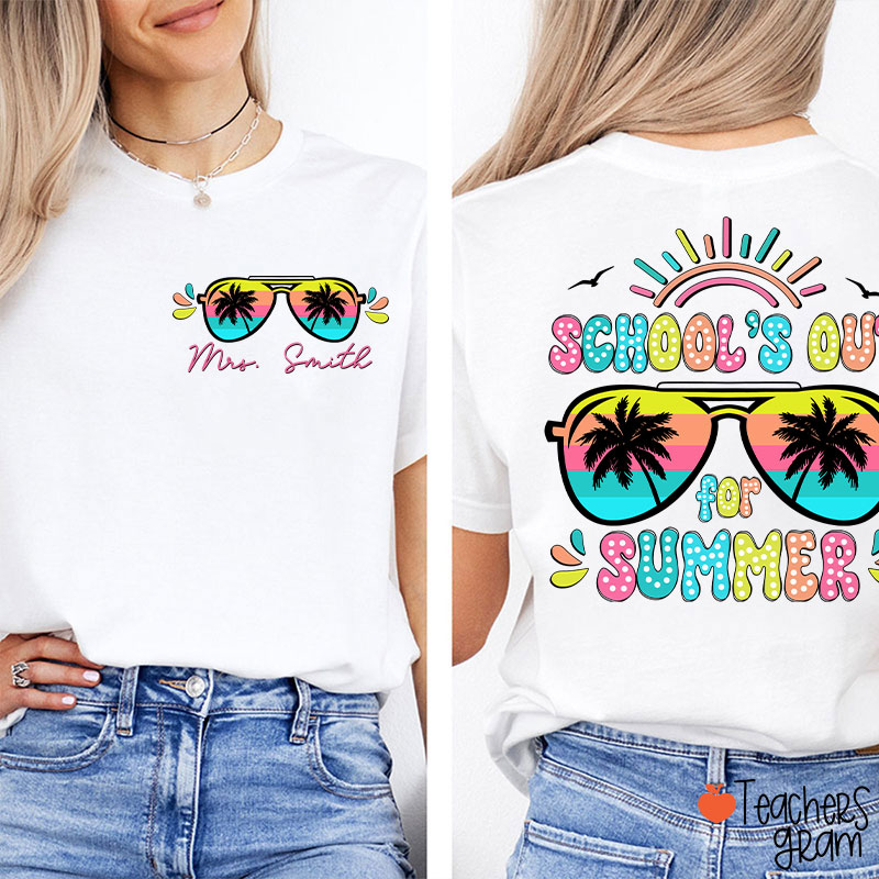 Personalized Name School's Out For Summer Teacher Two Sided T-Shirt
