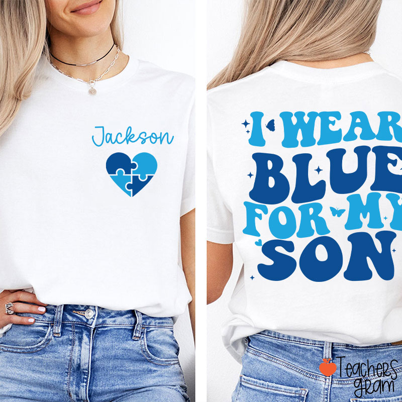 Personalized I Wear Blue For Teacher Two Sided T-Shirt