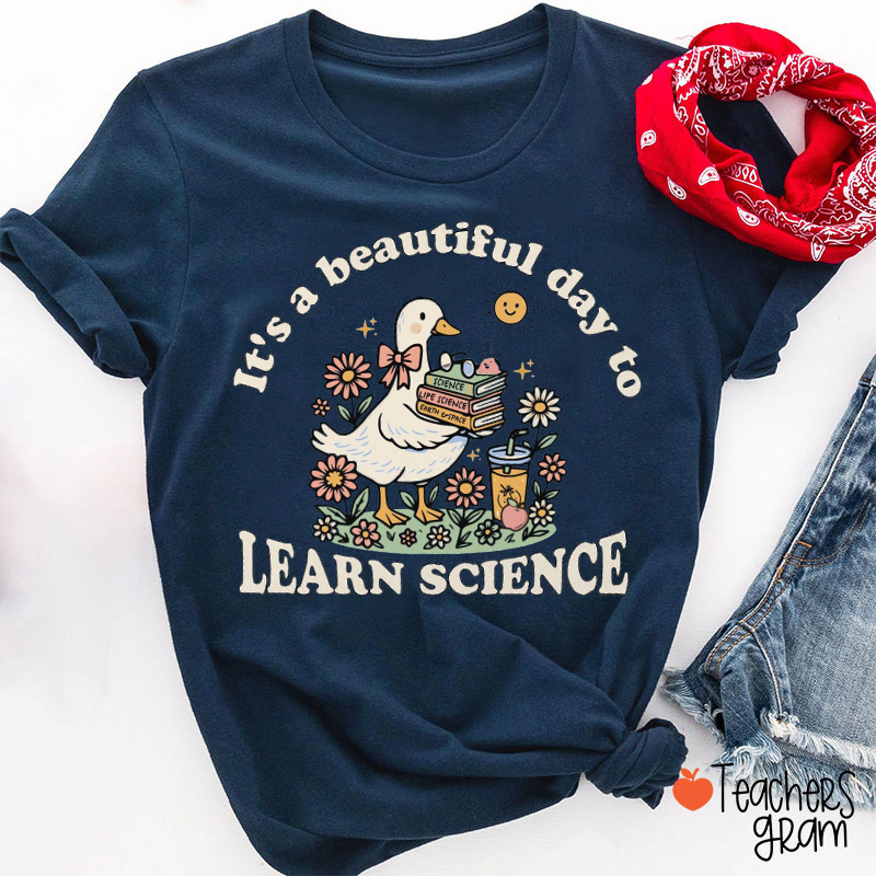 It's A Beautiful Day To Learn Science Funny Duck Teacher T-Shirt