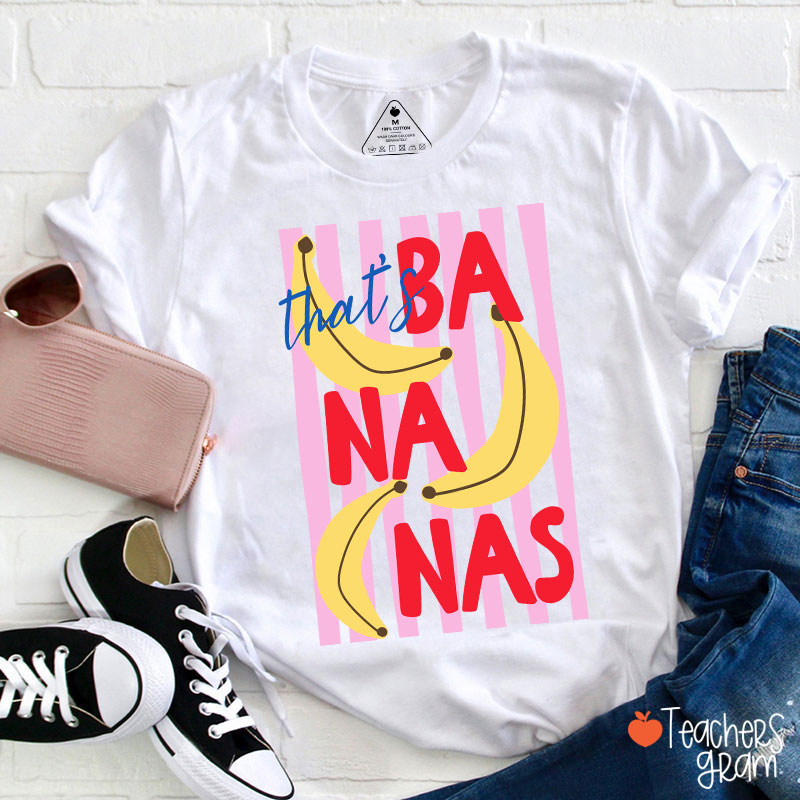 That’s Bananas Summer Fruit Teacher T-Shirt
