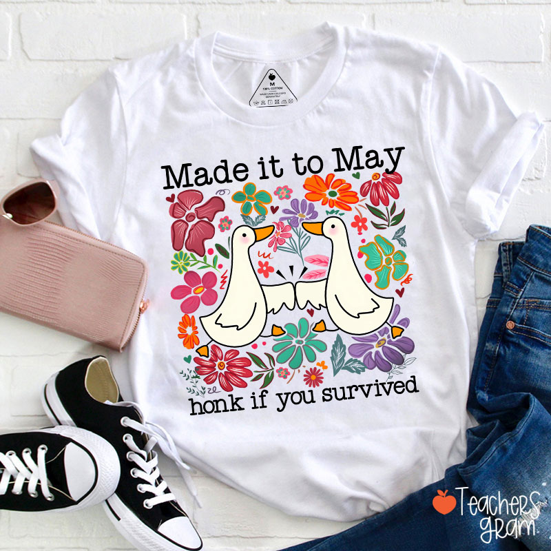Made It To May Honk If You Survived Teacher T-Shirt