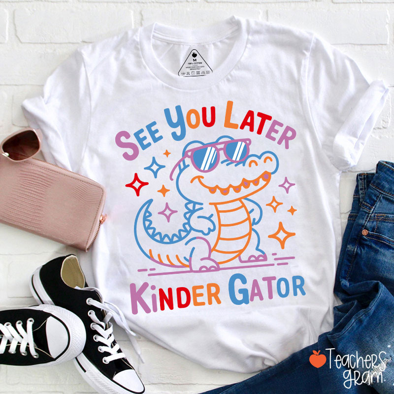 Personalized Grade See You Later Kinder Gator Teacher T-Shirt