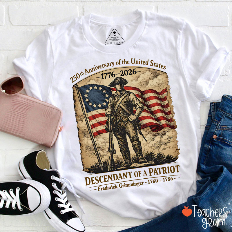 Personalized Descendant Of A Patriot Teacher T-Shirt