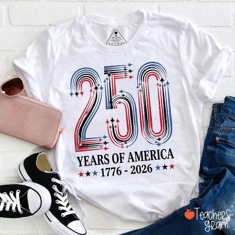 250 Years Of America From 1776 To 2026 Teacher T-Shirt