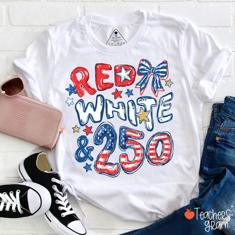Red White And 250 Years Teacher T-Shirt